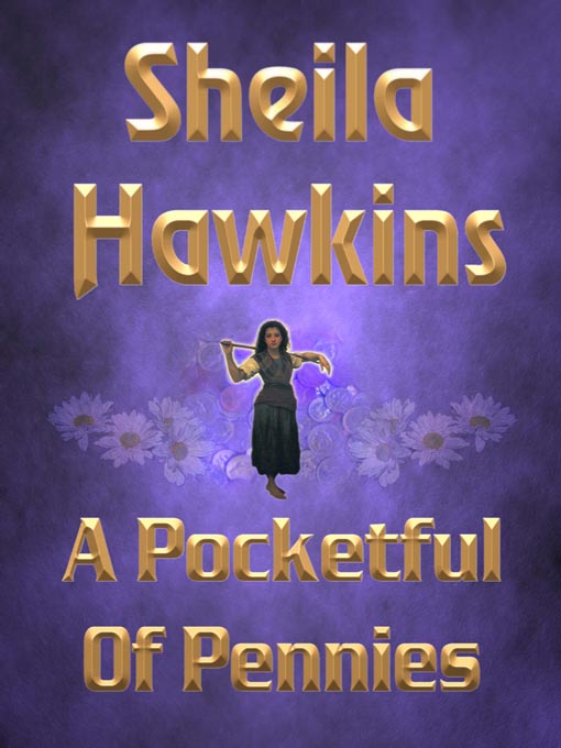 Title details for A Pocketful Of Pennies by Sheila Hawkins - Available